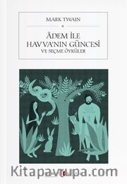 Adem ile Havva'nın Güncesi ve Seçme Öyküler