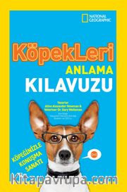 National Geographic Köpekleri Anlama Kılavuzu