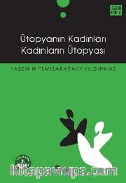 Ütopyanın Kadınları Kadınların Ütopyası