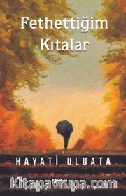 Fethettiğim Kıtalar