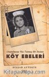 Unutulmaya Yüz Tutmuş Bir Destan Köy Ebeleri