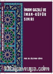 İmam Gazali ve İman Küfür Sınırı