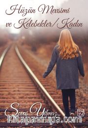 Hüzün Mevsimi ve Kelebekler / Kadın