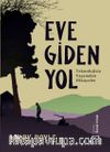 Eve Giden Yol & Teknolojisiz Yaşamdan Hikayeler 