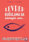 Levrek Buğulama Da İstemeyin Ama…