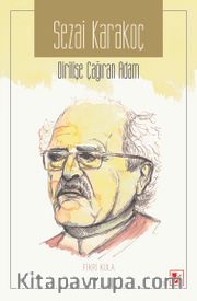 Sezai Karakoç Dirilişe Çağıran Adam