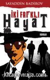 İki Farklı Hayat