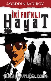 İki Farklı Hayat