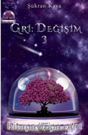 Gri : Değişim 3