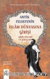 Antik Felsefenin İslam Dünyasına Girişi & Giriş Yolları ve Şekilleri