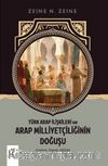 Türk Arap İlişkileri ve Arap Milliyetçiliğinin Doğuşu