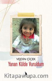Yanan Külde Vuruldum