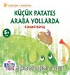 Küçük Patates Araba Yollarda & Güvenli Sürüş (Anneciğim Endişelenme)