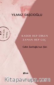 Kader Hep Erken Zaman Hep Geç