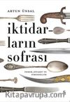 İktidarların Sofrası (Ciltli) &Yemek Siyaset ve Simgesellik