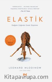 Elastik <br /> Değişim Çağında Esnek Düşünme