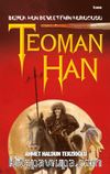 Teoman Han & Büyük Hun Devleti'nin Kurucusu