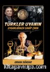 Türkler Uyanın & Uygarlığınıza Sahip Çıkın