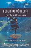 Dedem ve Oğulları & Çerkes Babaları