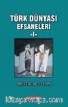 Türk Dünyası Efsaneleri 1