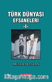 Türk Dünyası Efsaneleri 1