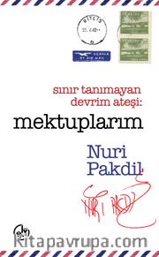 Sınır Tanımayan Devrim Ateşi: Mektuplarım