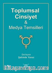 Toplumsal Cinsiyet ve Medya Temsilleri