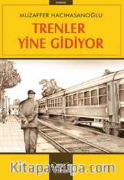 Trenler Yine Gidiyor