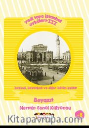 Yedi Tepe İstanbul Öyküleri 3 <br /> Baykuş, Bayankuş ve Diğer Bütün Kuşlar - Beyazıt