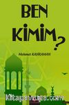Ben Kimim?