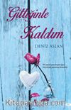 Gittiğinle Kaldım