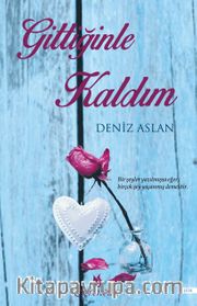 Gittiğinle Kaldım