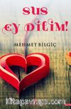 Sus Ey Dilim!