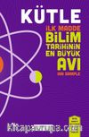 Kütle & İlk Madde Bilim Tarihinin En Büyük Avı