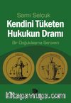 Kendini Tüketen Hukukun Dramı & Bir Doğululaşma Serüveni