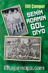 Senin Adamın Gol Diyo