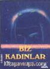 Biz Kadınlar