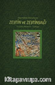 Geçmişten Günümüze Zeytin ve Zeytindağı
