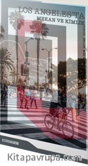 Los Angeles’da Mekan ve Kimlik