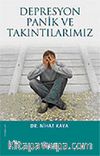 Depresyon Panik ve Takıntılarımız
