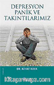 Depresyon Panik ve Takıntılarımız