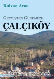 Geçmişten Günümüze Çalçıköy 