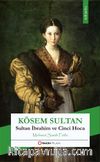 Kösem Sultan & Sultan İbrahim ve Cinci Hoca