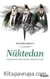 Nüktedan & Yahya Kemal, Ahmet Rasim, Süleyman Nazif