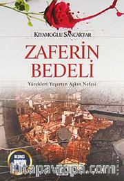 Zaferin Bedeli <br /> Yürekleri Yeşerten Aşkın Nefesi