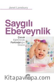 Saygılı Ebeveynlik <br /> Çocuk Eğitiminde Farkındalığın Önemi