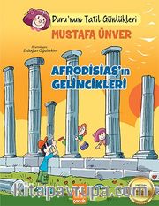 Afrodisias’ın Gelincikleri / Duru’nun Tatil Günlükler 