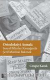 Ortodoksiyi Aşmak: Sosyal Bilimler Kavşağında Şerif Mardin’e Bakmak