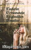 K’aderin O’rmanında K’aybedilen U’mutlar (Koku)