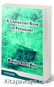 A Laboratory Guide In Physiology (Classic Reprint)
